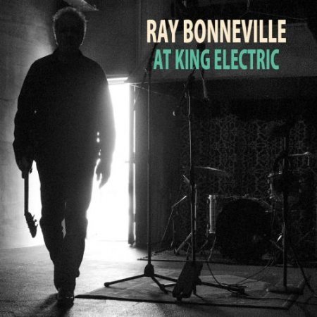 RAY BONNEVILLE - AT KING ELECTRIC 2018