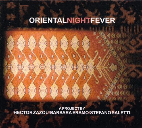 Hector Zazou, Barbara Eramo & Stefano Saletti - Oriental Night Fever (2010) [V0]