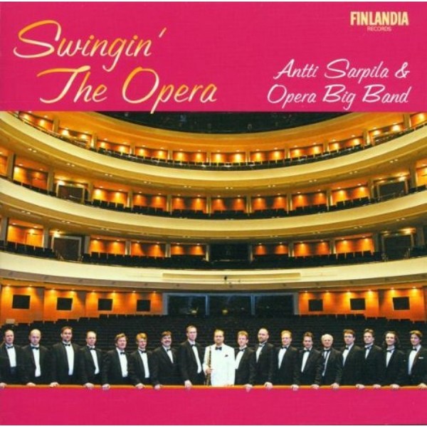 Antti Sarpila And Opera Big Band - Swingin' The Opera (2001)